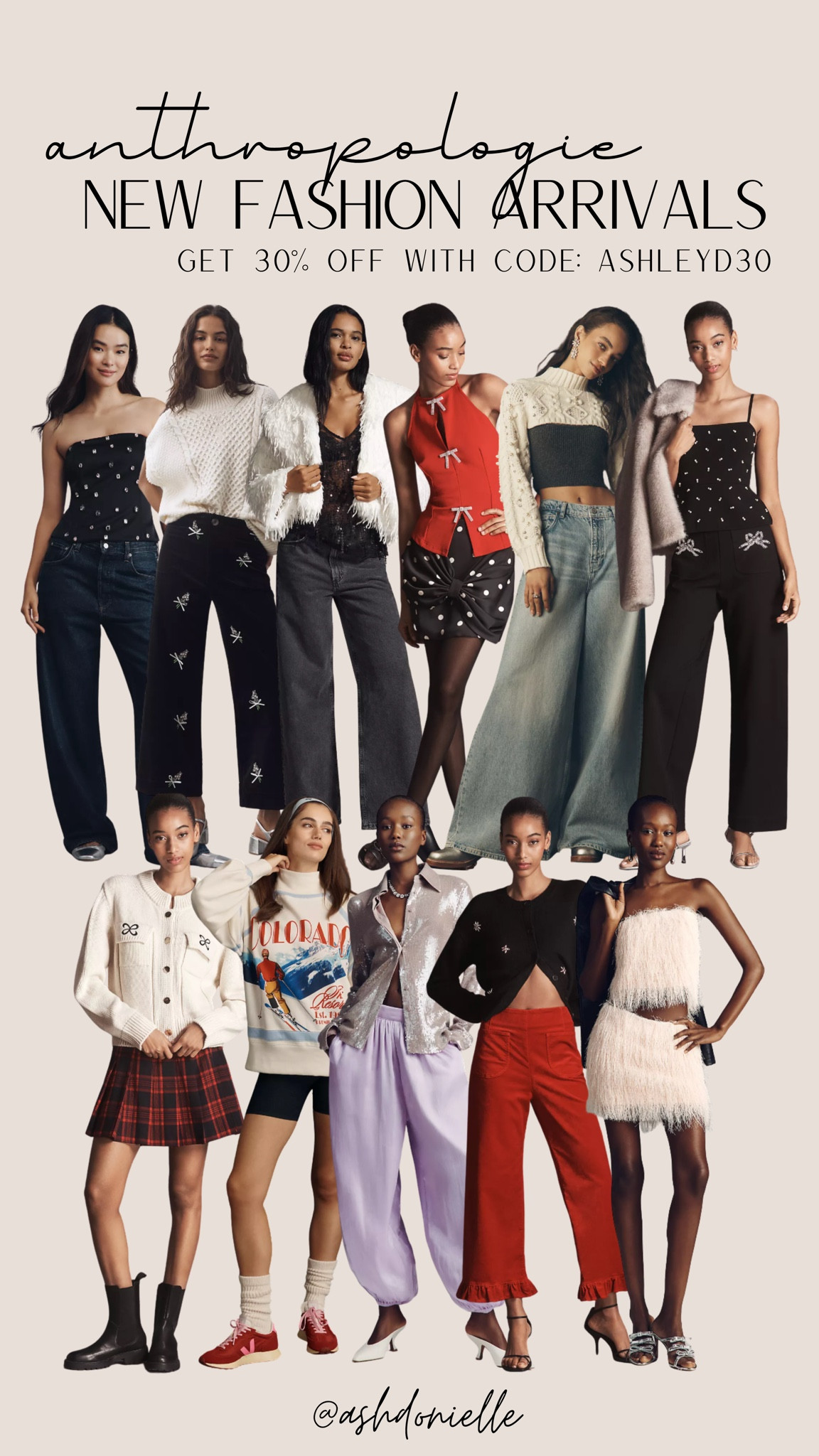 Anthropologie women’s Fashion Arrivals code: ASHLEYD30 for 30% off

 Women’s winter fashion
Chic cold-weather outfits
Cozy knitwear
Wool coats + puffers
Layering essentials
Winter boots for women
Turtlenecks + sweaters
Holiday season style
Warm accessories
Elevated everyday looks

#LTKSaleAlert #LTKSeasonal #LTKHoliday