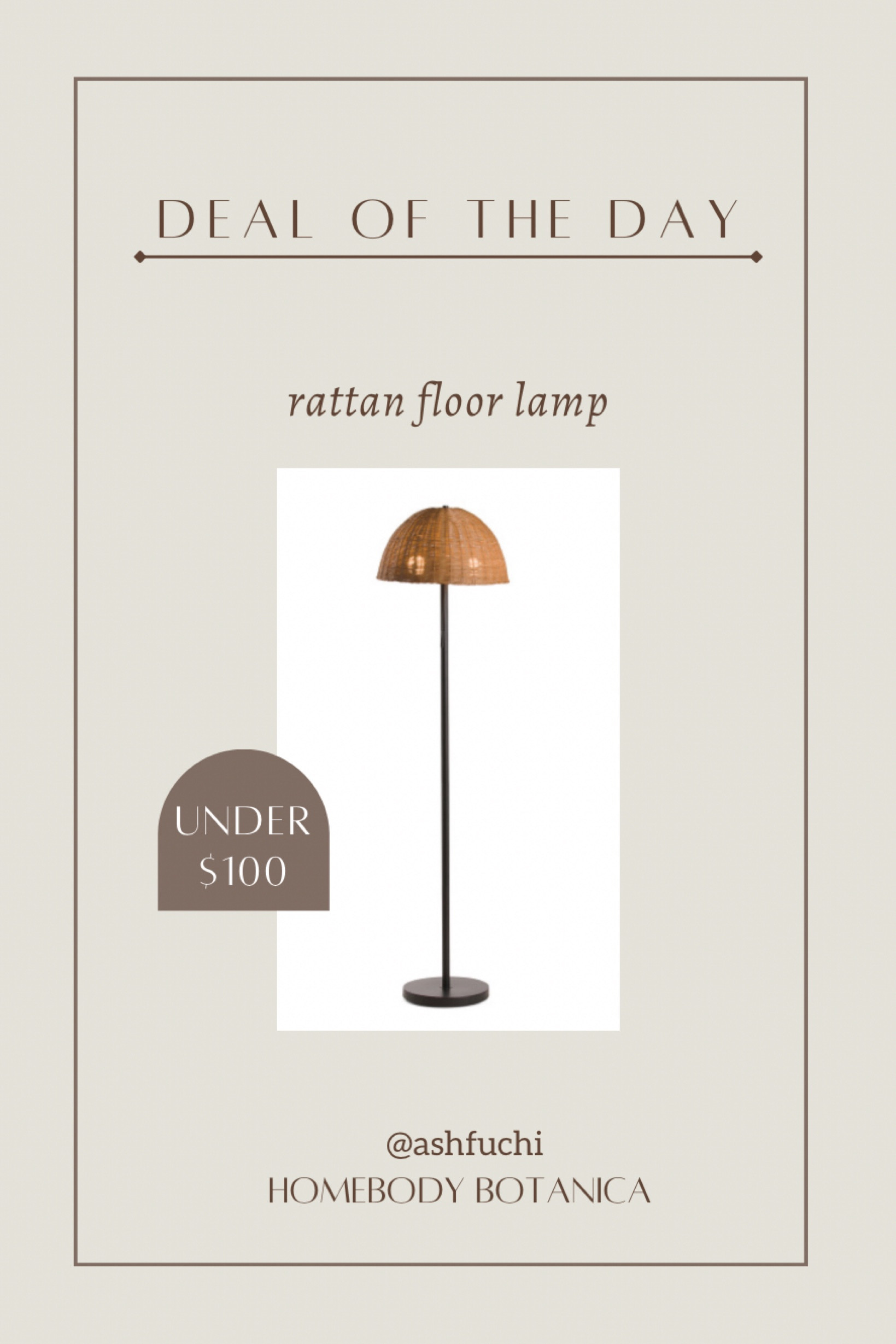 Deal of the day / rattan floor lamp, under $100! 

#LTKhome #LTKunder100