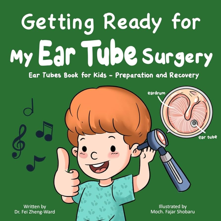 Getting Ready for My Ear Tube Surgery: Ear Tubes Book for Kids – Preparation and Recovery | Amazon (US)