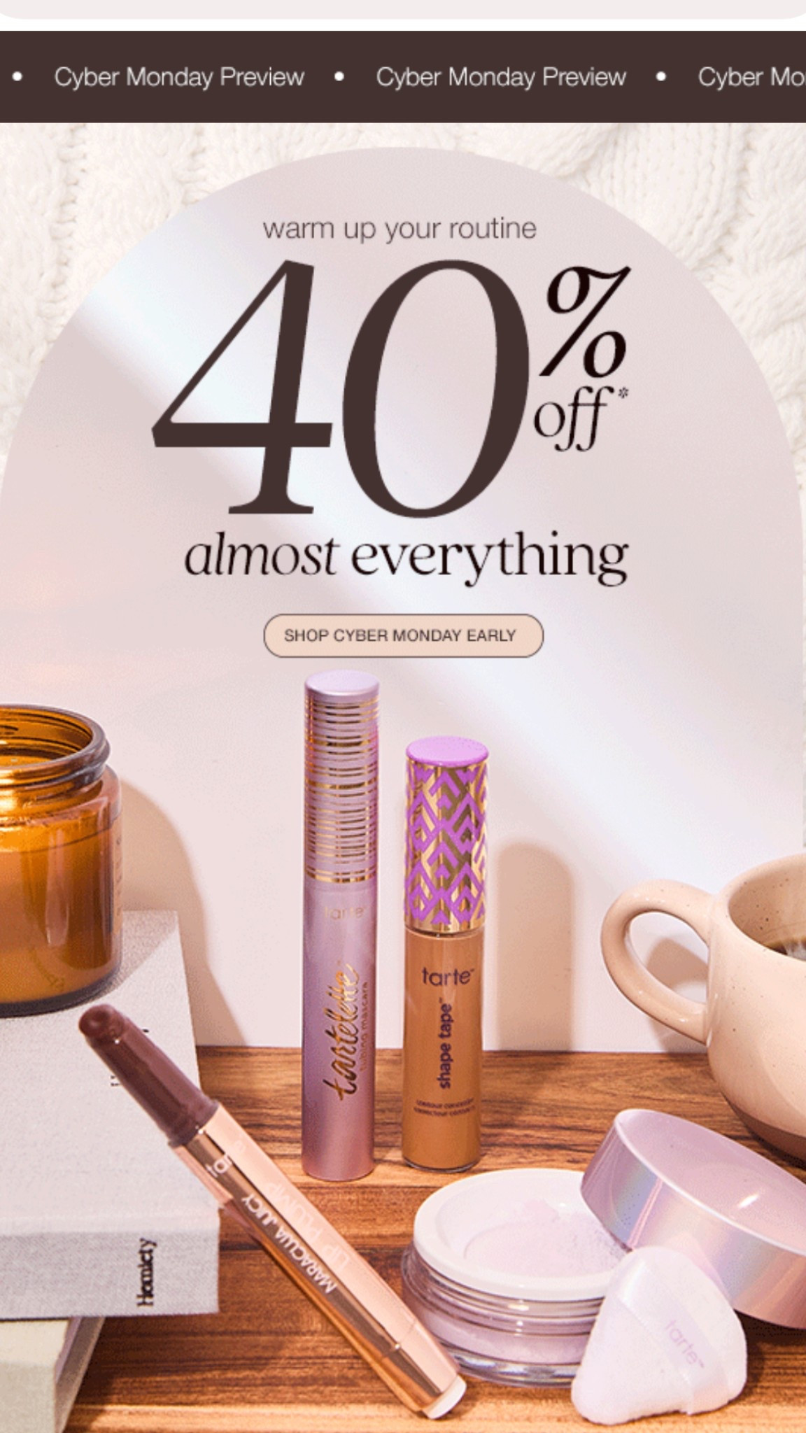 CYBER MONDAY came early at Tarte! 40% off almost everything + FREE SHIPPING w/ code CYBER 💜

#LTKBeauty #LTKSaleAlert #LTKFindsUnder50