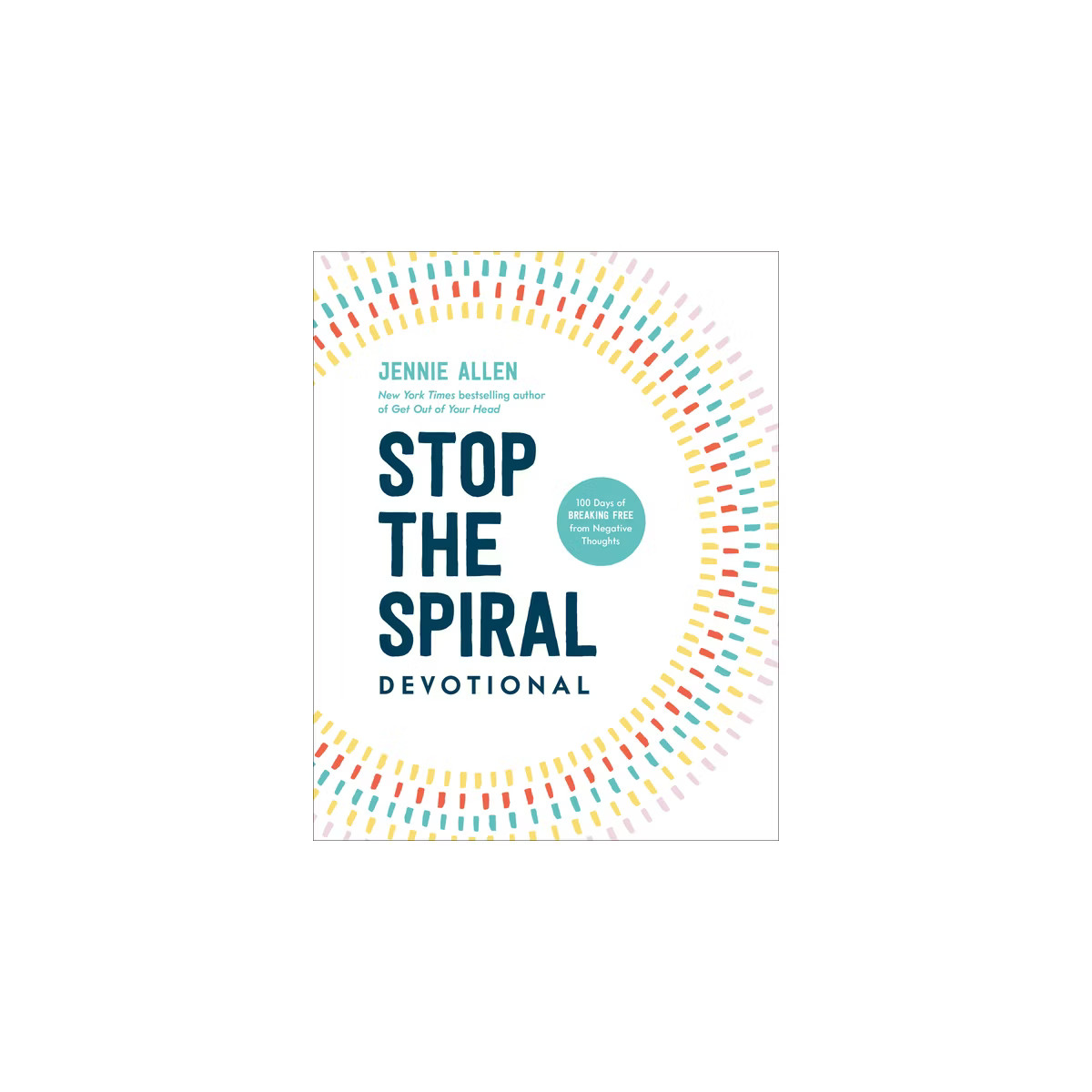 Stop the Spiral Devotional - by  Jennie Allen (Hardcover) | Target