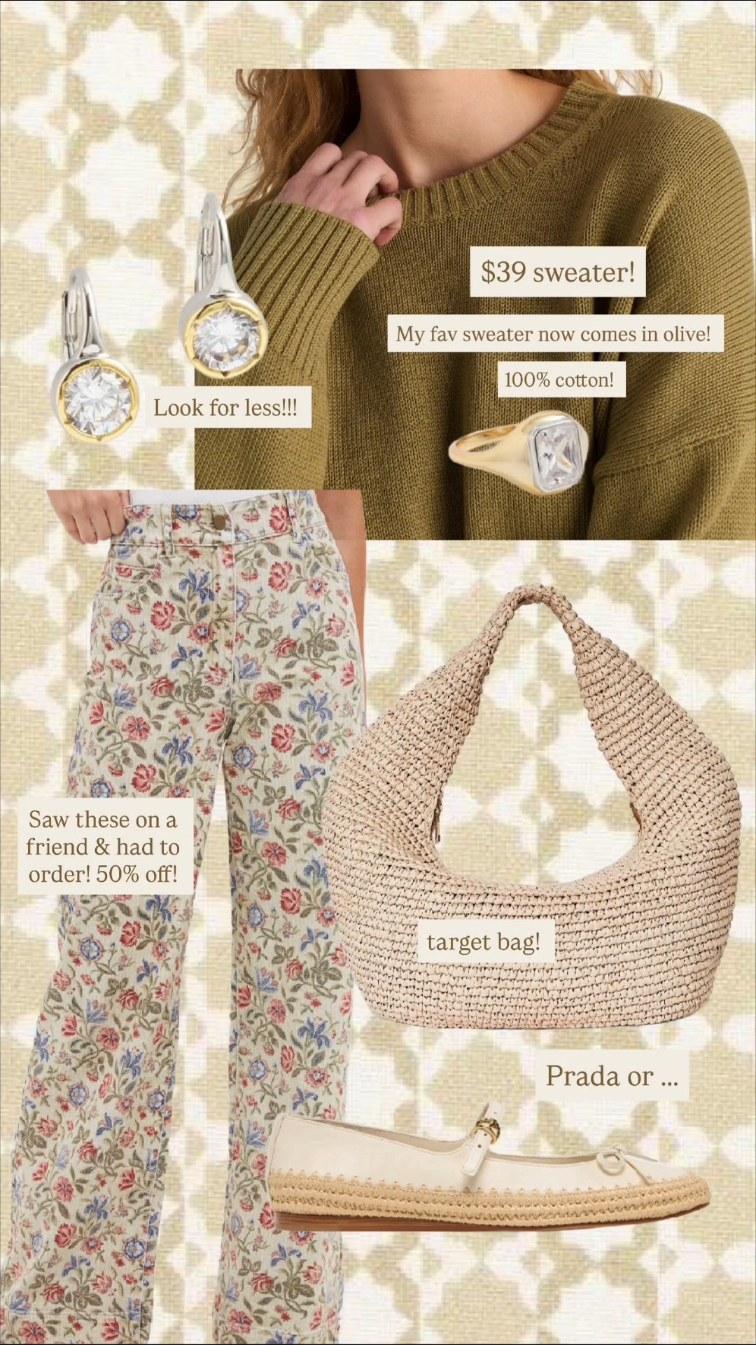 Spring outfit! My favorite cotton sweater now comes in the prettiest olive shade and pairs perfectly with these floral statement pants. Add a raffia shoulder bag + woven flats for that Prada-inspired coastal chic look without the luxury price tag.

Everything linked in LTK 🤍

• Olive cotton crewneck sweater ($39)
• Floral straight-leg pants (50% off)
• Raffia shoulder bag (Target dupe for designer)
• Cream woven ballet flats (Prada-inspired)
• Gold statement crystal drop earrings
• Gold cocktail ring


#ltkstyle #ltkfashion #ltkfinds #ltkunder50 #affordablefashion #grandmillennialstyle #classicstyle #coastalaesthetic #elevatedcasual #designerdupes #targetstyle #springoutfitideas #everydayoutfit #classicfashion #preppystyle #coastalgrandmillennial #feminineoutfit #outfitinspo #amazonfashionfinds #styledlook

#LTKootd #LTKmomlife