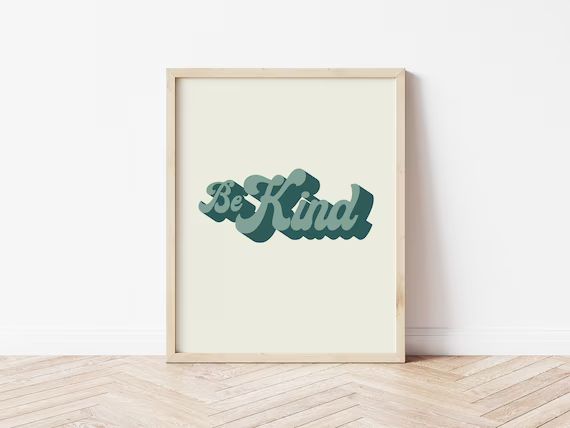Be Kind Print  Wall Art Print  Quote Print  Typography - Etsy | Etsy (US)