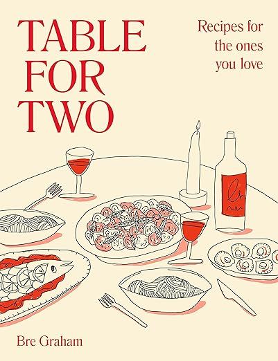 Table for Two: Recipes for the Ones You Love     Hardcover – January 24, 2023 | Amazon (US)