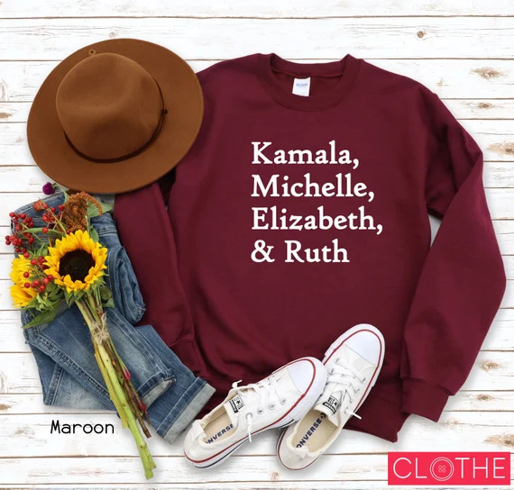 Kamala, Michelle, Elizabeth, & Ruth Sweatshirt, Badass Feminist Political Icon Crewneck Sweatshir... | Etsy (US)