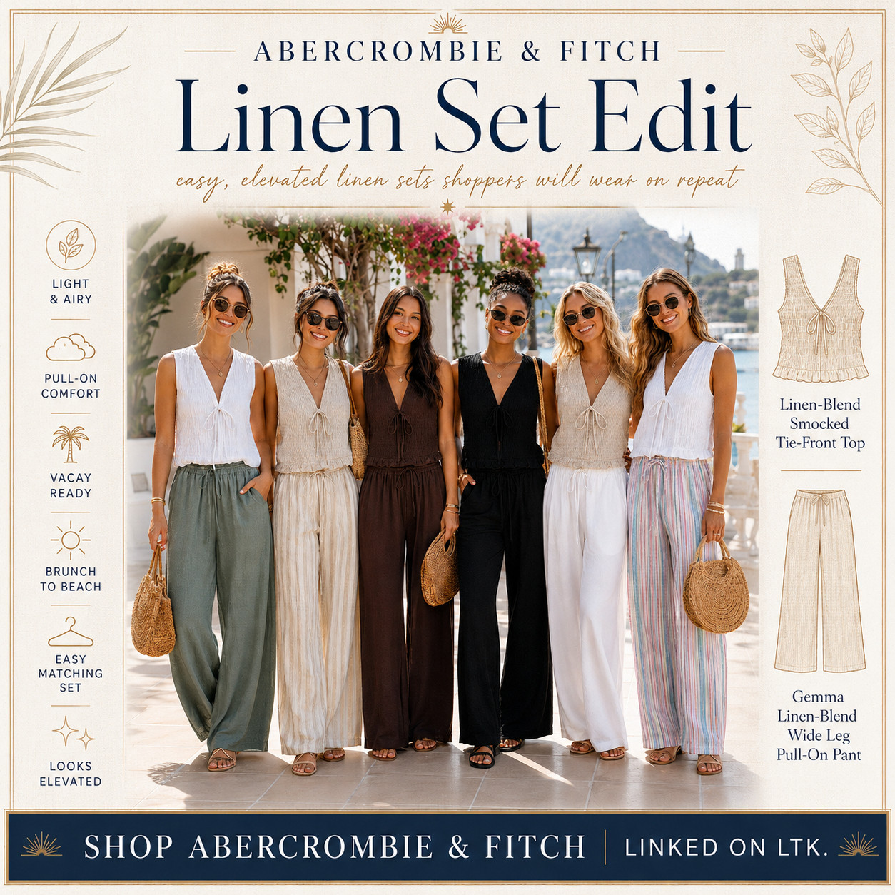 @abercrombie & Fitch Summer | Smocked Tie-Front Tops & Gemma Wide Leg Pants

Linen-blend matching sets that make summer outfits feel easy, elevated, and instantly vacation-ready ☀️ 

These Abercrombie & Fitch linen-blend pieces are such strong warm-weather staples if you want an outfit that feels polished, breathable, and comfortable enough to actually wear on repeat.

The Linen-Blend Smocked Tie-Front Top and Gemma Linen-Blend Wide Leg Pull-On Pants are the kind of pieces that make getting dressed feel effortless because they give you that coordinated, resort-ready look without needing to build a whole outfit from scratch.

What I love about this edit is that it looks expensive but still feels relaxed!!

The smocked tie-front top adds shape and a pretty summer detail, while the wide leg pull-on pants give that flowy, easy fit that works for hot weather, travel days, beach dinners, brunch, vacation walks, casual office days, and sunny weekend plans.

The color options make this set so wearable — soft white feels clean and coastal, black feels classic, espresso feels rich and elevated, neutrals feel timeless, and the striped pants add that fun vacation-ready twist.

Pair these with flat sandals, raffia bags, gold jewelry, sunglasses, a straw tote, slides, or a slicked-back bun for an easy brunch-to-beach, resort dinner, or summer travel outfit that always looks intentional.

I did the digging for you — if you’ve been wanting Abercrombie linen sets, wide leg linen pants, smocked tie-front tops, vacation outfits, brunch outfits, beach dinner looks, coastal summer outfits, or elevated linen basics that are actually easy to wear, these are the pieces I’d check first before colors and sizes start moving!!

📌 SAVE this for summer vacations, beach dinners, and easy Abercrombie outfit ideas.

↓ Everything is linked!

#LTKxAbercrombie #LTKSaleAlert #LTKTravel