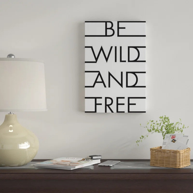 Be Wild & Free by Honeymoon Hotel - Wrapped Canvas Gallery-Wrapped Canvas Giclée | Wayfair North America