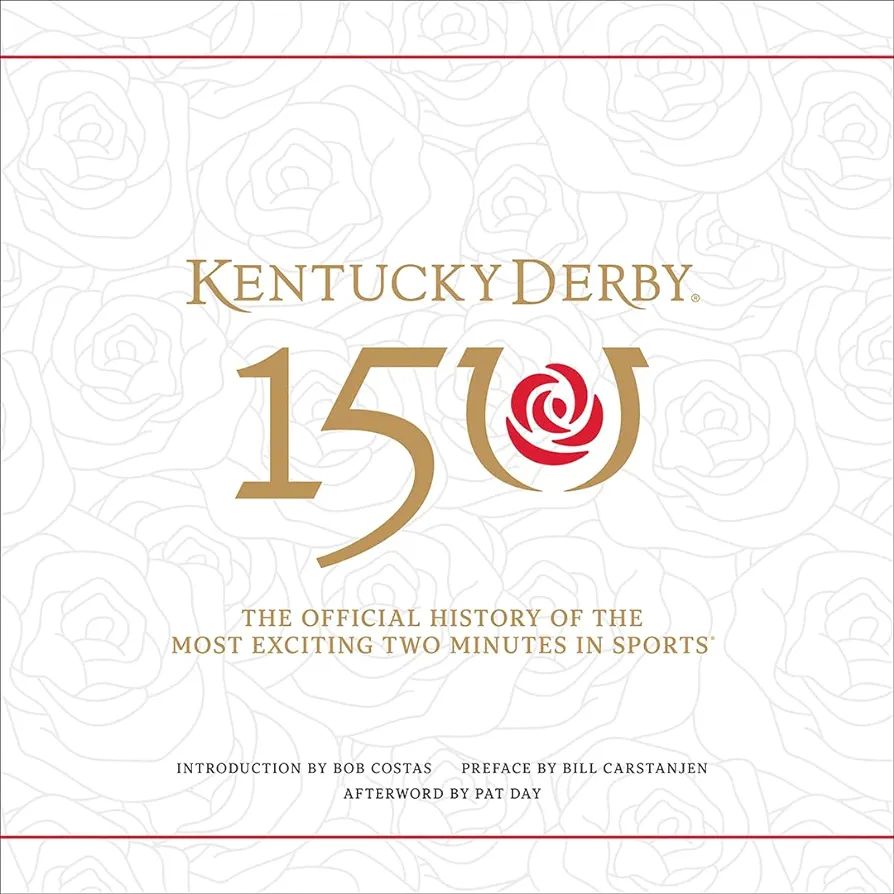Kentucky Derby 150: The Official History of the Most Exciting Two Minutes in Sports | Amazon (US)