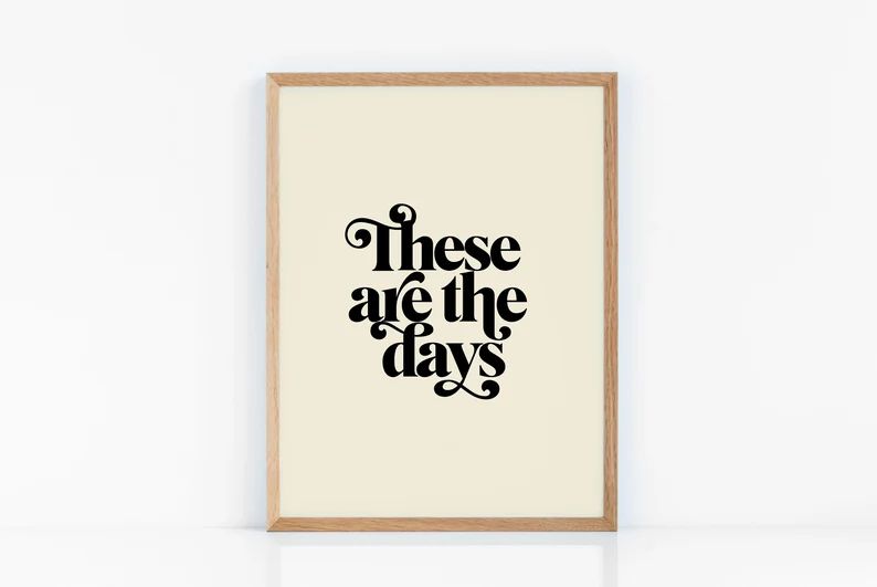 These Are the Days Black  Typography Printable Wall Art | Etsy | Etsy (US)