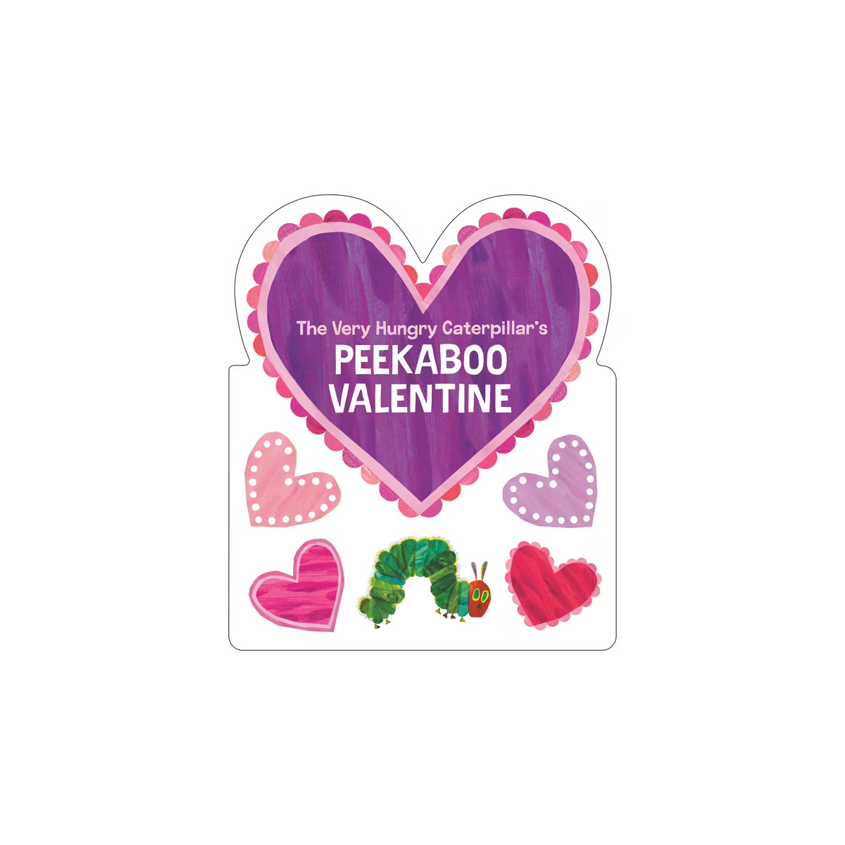 The Very Hungry Caterpillar's Peekaboo Valentine - by  Eric Carle (Board Book) | Target