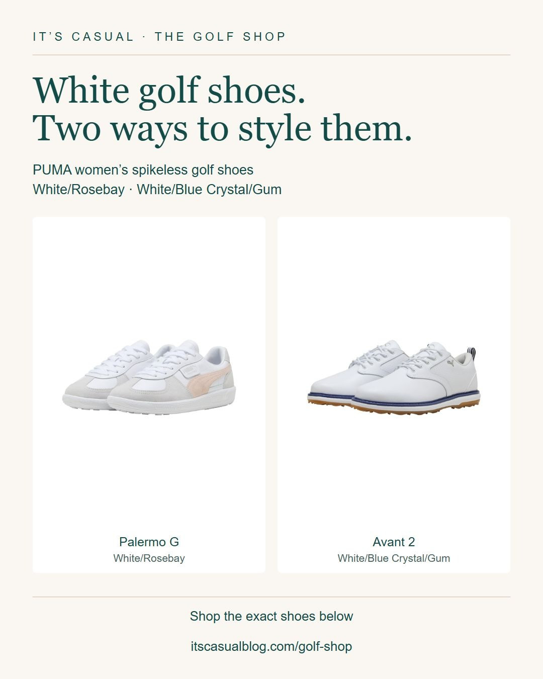 White golf shoes, two easy styling directions. Pair the PUMA Palermo G in White/Rosebay with a white polo and navy skort, or bring out the Avant 2’s blue trim with a navy top and white golf pants. Both pictured styles are spikeless.

Tap the exact shoe tags to shop. Size availability is limited: the linked Palermo G currently shows 6.5 and the Avant 2 shows 10. Check your size before ordering.

Read the styling guide: https://www.itscasualblog.com/blog/how-to-style-white-golf-shoes/
More Golf Shop finds: https://www.itscasualblog.com/golf-shop/

Affiliate links: I may earn a commission from purchases. #WomensGolfShoes #SpikelessGolfShoes #GolfStyle 

 #LTKActive
