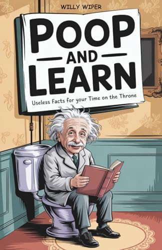 Poop and Learn: Useless Facts for Your Time on the Throne | Funny Toilet Book | Perfect Gag Gift ... | Amazon (US)