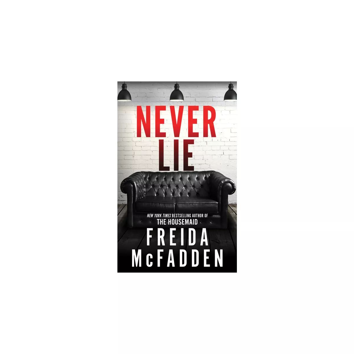 Never Lie - by  Freida McFadden (Paperback) | Target