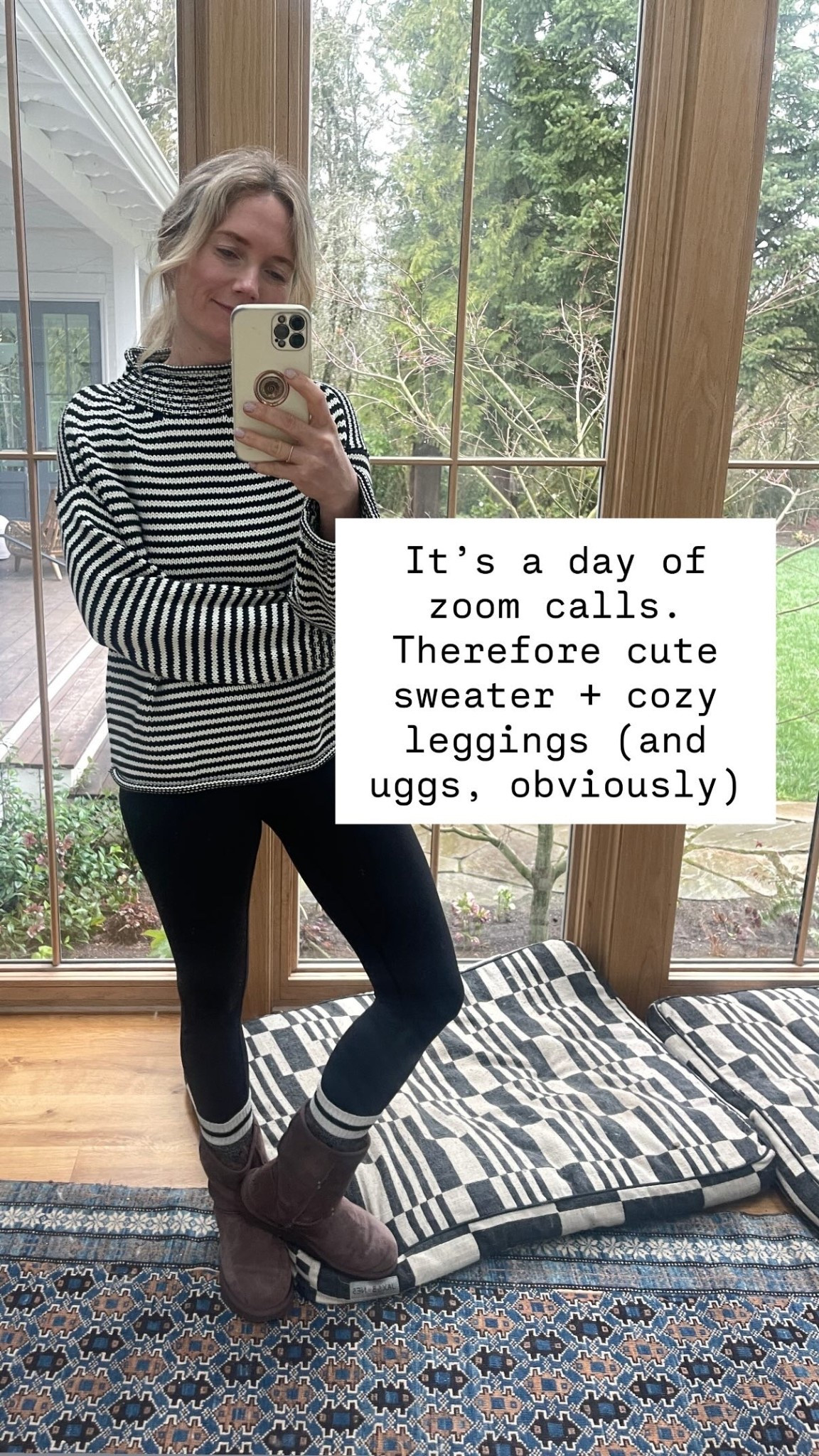 It’s a day of zoom calls. Therefore cute sweater + cozy leggings (and uggs, obviously)