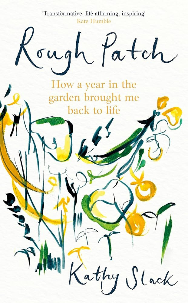 Rough Patch: How a Year in the Garden Brought Me Back to Life | Amazon (CA)