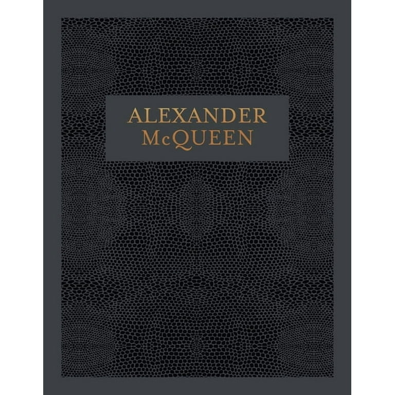 Alexander McQueen: Inside the Creative Mind of a Legendary Fashion Designer, (Hardcover) | Walmart (US)