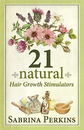 21 Natural Hair Growth Stimulators     Paperback – January 14, 2021 | Amazon (US)