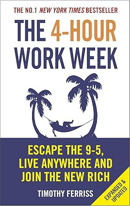 The 4-Hour Work Week: Escape the 9-5, Live Anywhere and Join the New Rich | Amazon (US)