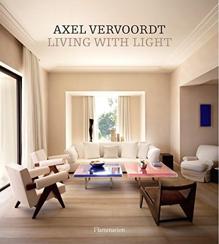 Axel Vervoordt: Living with Light : Vervoordt, Axel, Gardner, Michael: Amazon.co.uk: Books | Amazon (UK)