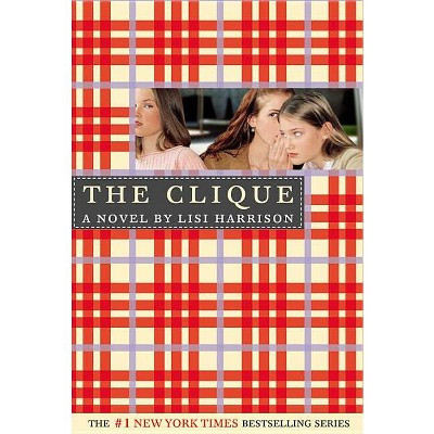 The Clique - by  Lisi Harrison (Paperback) | Target