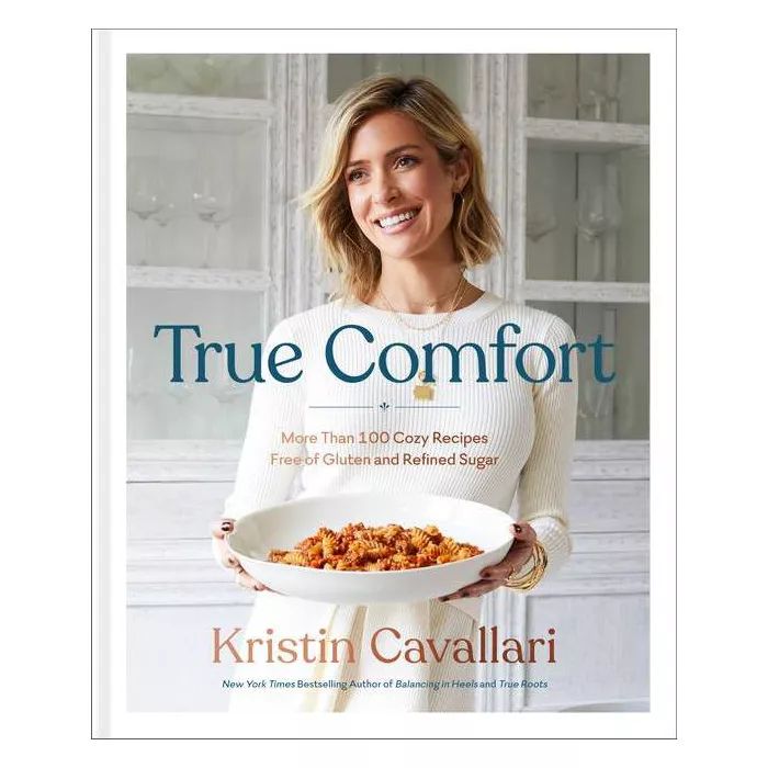 True Comfort - by Kristin Cavallari (Hardcover) | Target