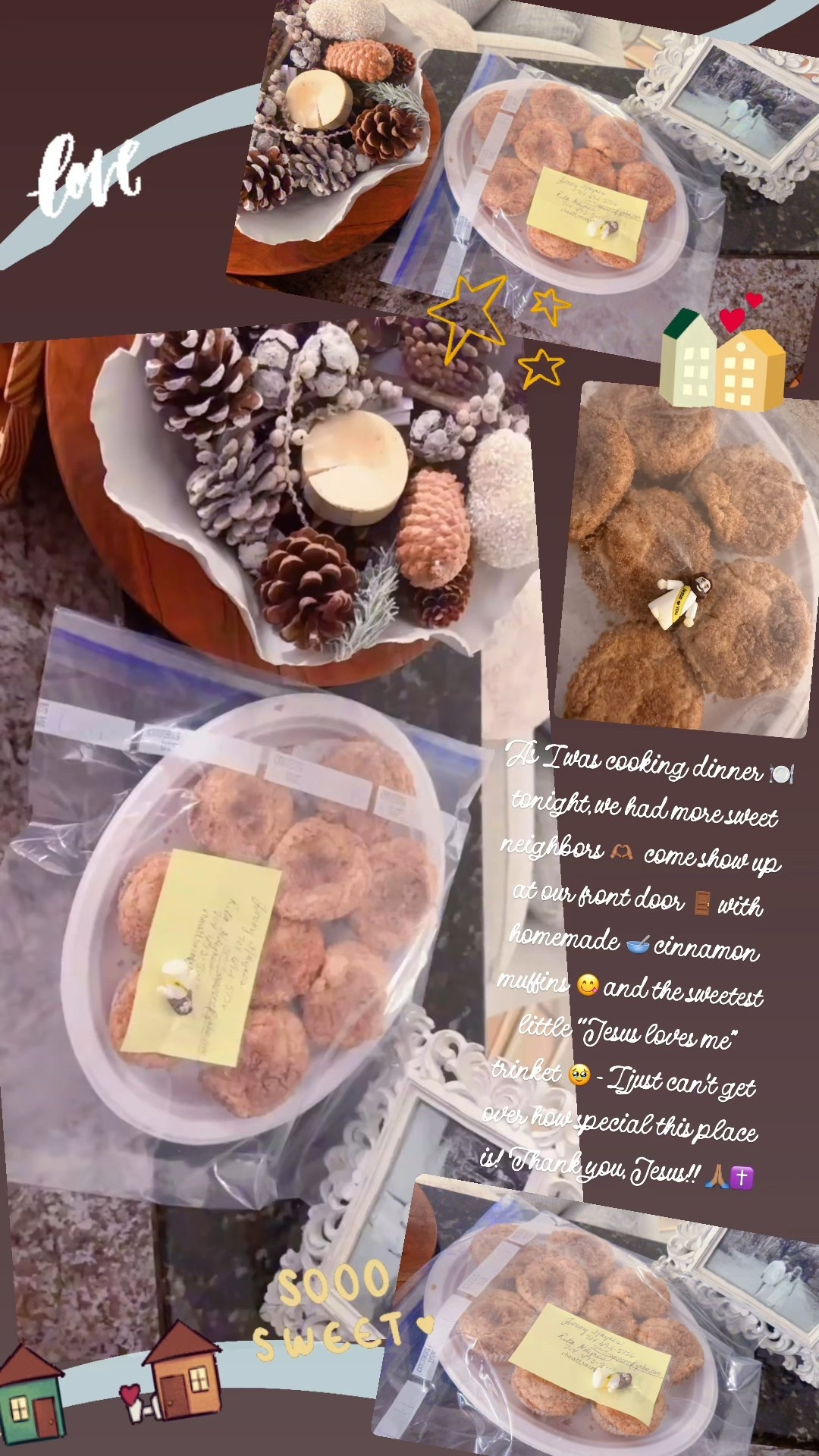 As I was cooking dinner 🍽️ tonight, we had more sweet neighbors 🫶🏽  come show up at our front door 🚪 with homemade 🥣 cinnamon muffins 😋 and the sweetest little “Jesus loves me” trinket 🥹 - I just can’t get over how special this place is! Thank you, Jesus!! 🙏🏽✝️