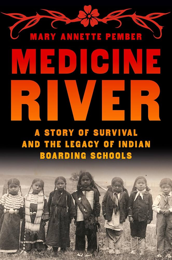 Medicine River: A Story of Survival and the Legacy of Indian Boarding Schools | Amazon (US)