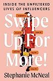 Swipe Up for More!: Inside the Unfiltered Lives of Influencers | Amazon (US)
