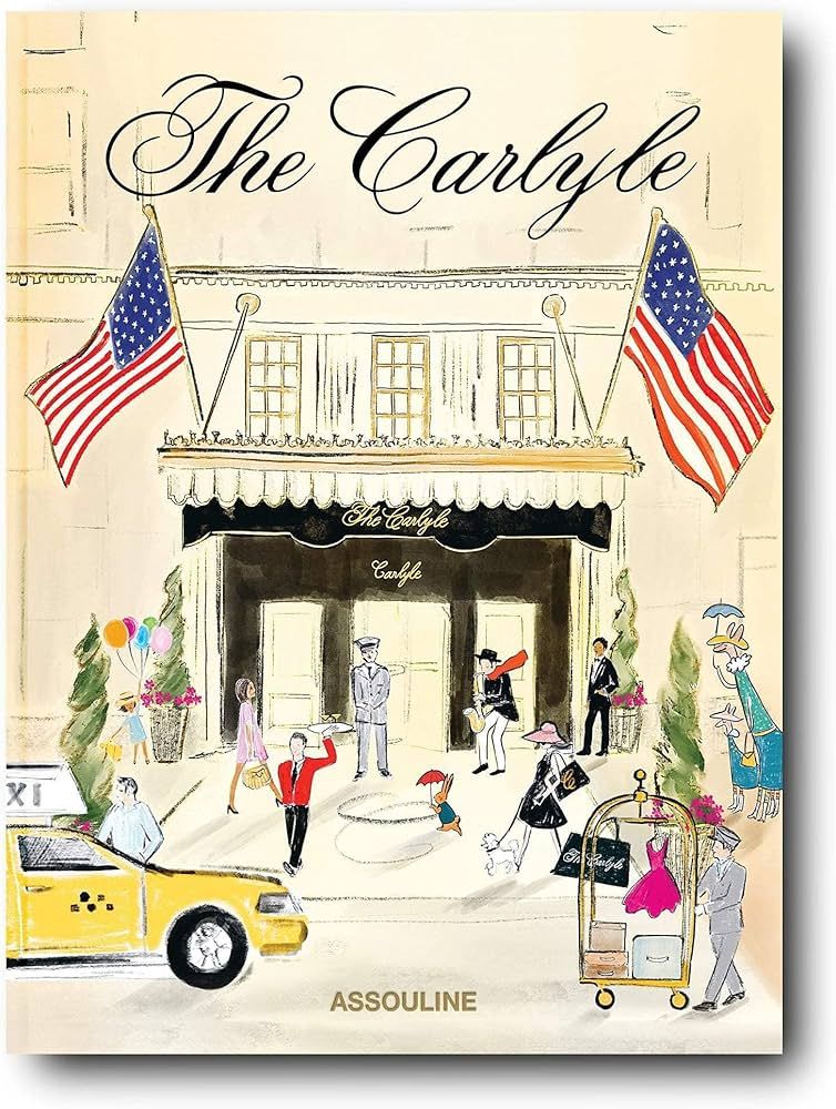 The Carlyle - Assouline Coffee Table Book: Reginato, James, Kravitz, Lenny: 9781614289753: Amazon... | Amazon (US)