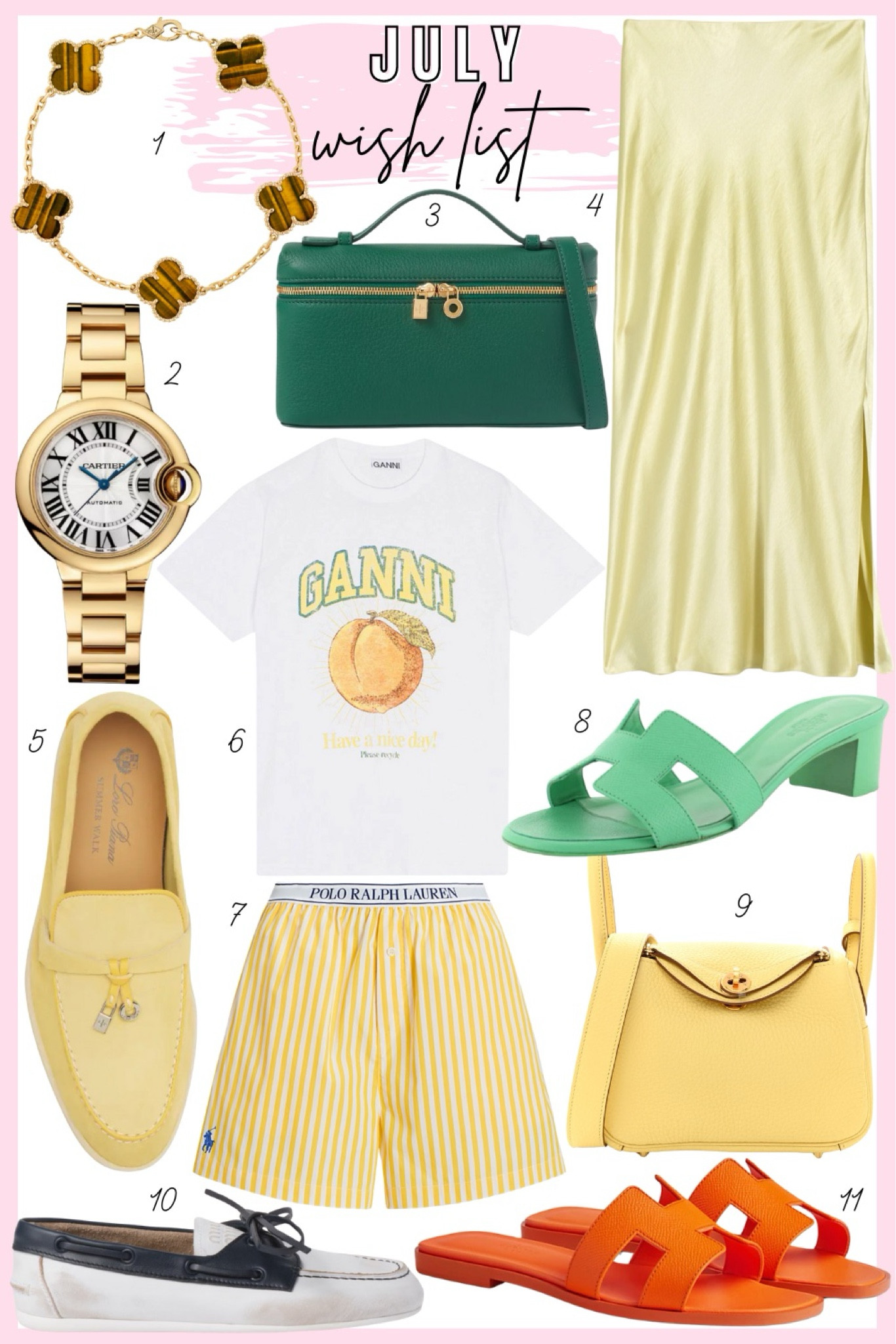 July wish list - satin yellow maxi skirt, gold Cartier watch, van cleef tiger eye 5 motif bracelet, Hermes mini Lindy, Ralph Lauren boxer shorts, ganni peach tee, miu miu boat shoes, Hermes Oran and oasis sandals



#LTKFindsUnder100 #LTKSeasonal #LTKStyleTip