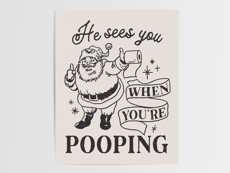 He Sees You When You're Pooping Christmas Art Decor - Etsy | Etsy (US)