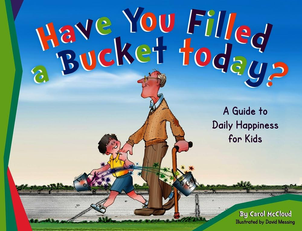 Have You Filled a Bucket Today?: A Guide to Daily Happiness for Kids (Bucketfilling Books) | Amazon (US)