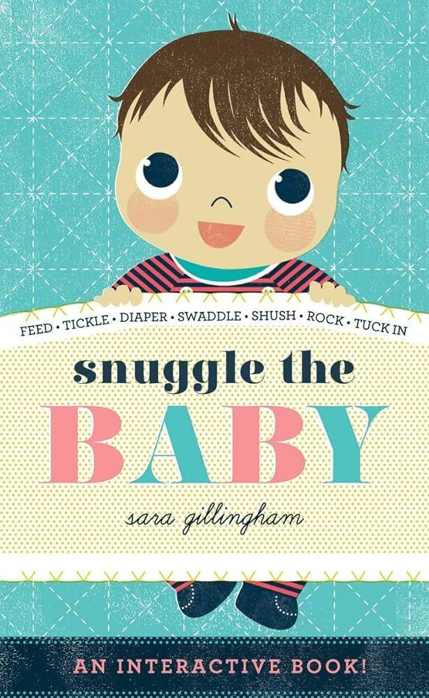 Snuggle the Baby: An Interactive Board Book | Amazon (US)