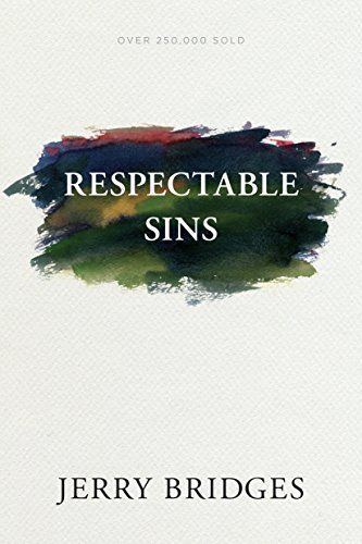 Respectable Sins - Kindle edition by Bridges, Jerry. Religion & Spirituality Kindle eBooks @ Amaz... | Amazon (US)