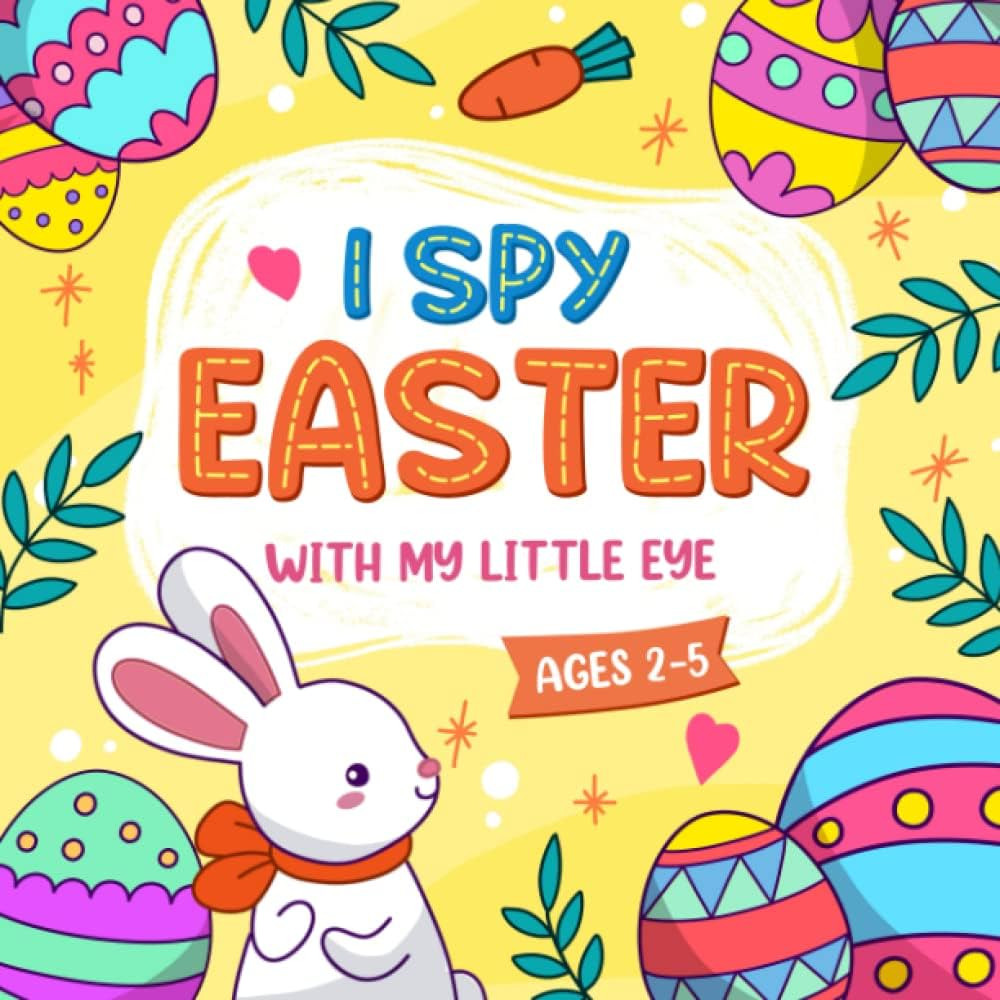 I Spy Easter Book For Kids Ages 2-5: A Joyful Coloring And Guessing Game with Cute Bunny, Basket ... | Amazon (US)