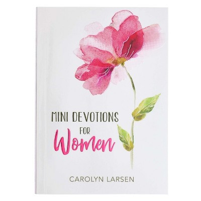 Mini Devotions for Women - by  Carolyn Larsen (Paperback) | Target