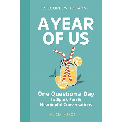 A Year of Us: A Couples Journal - by Alicia Munoz (Paperback) | Target