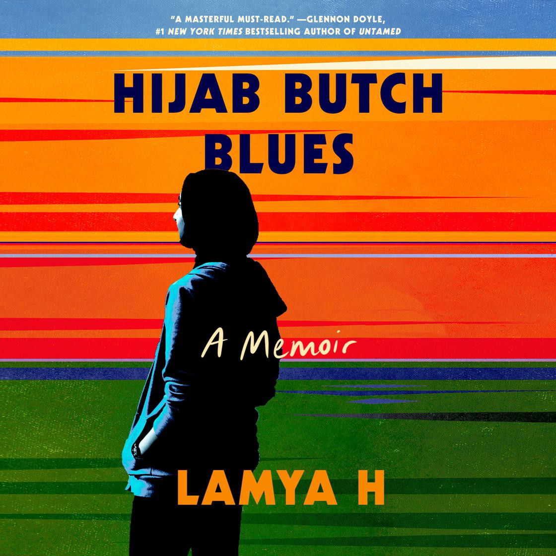 Hijab Butch Blues
            A Memoir
          by Lamya H



            

                    ... | Libro.fm (US)