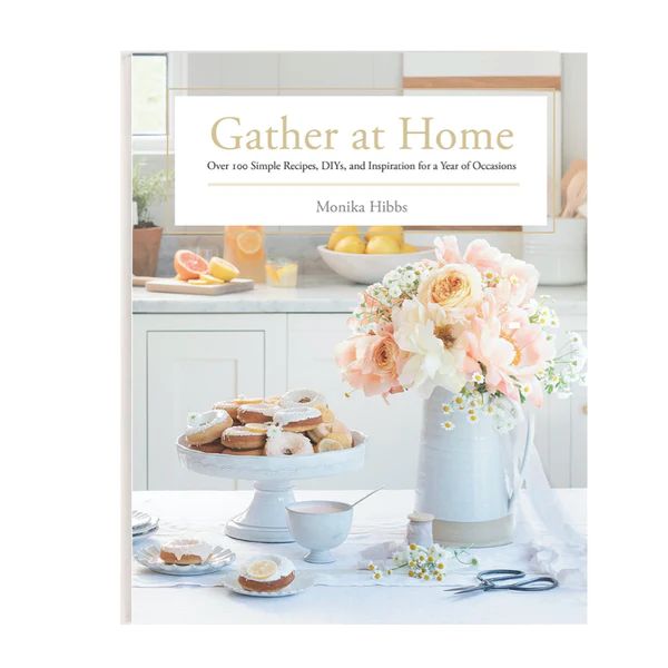Gather at Home | Monika Hibbs Home