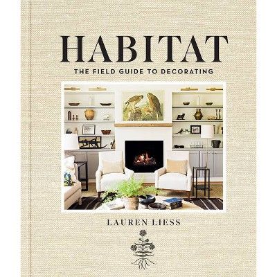 Habitat - by  Lauren Liess (Hardcover) | Target