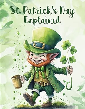 St. Patrick's Day Explained: Learn about origins, traditions and facts | St Patricks Day Books fo... | Amazon (CA)