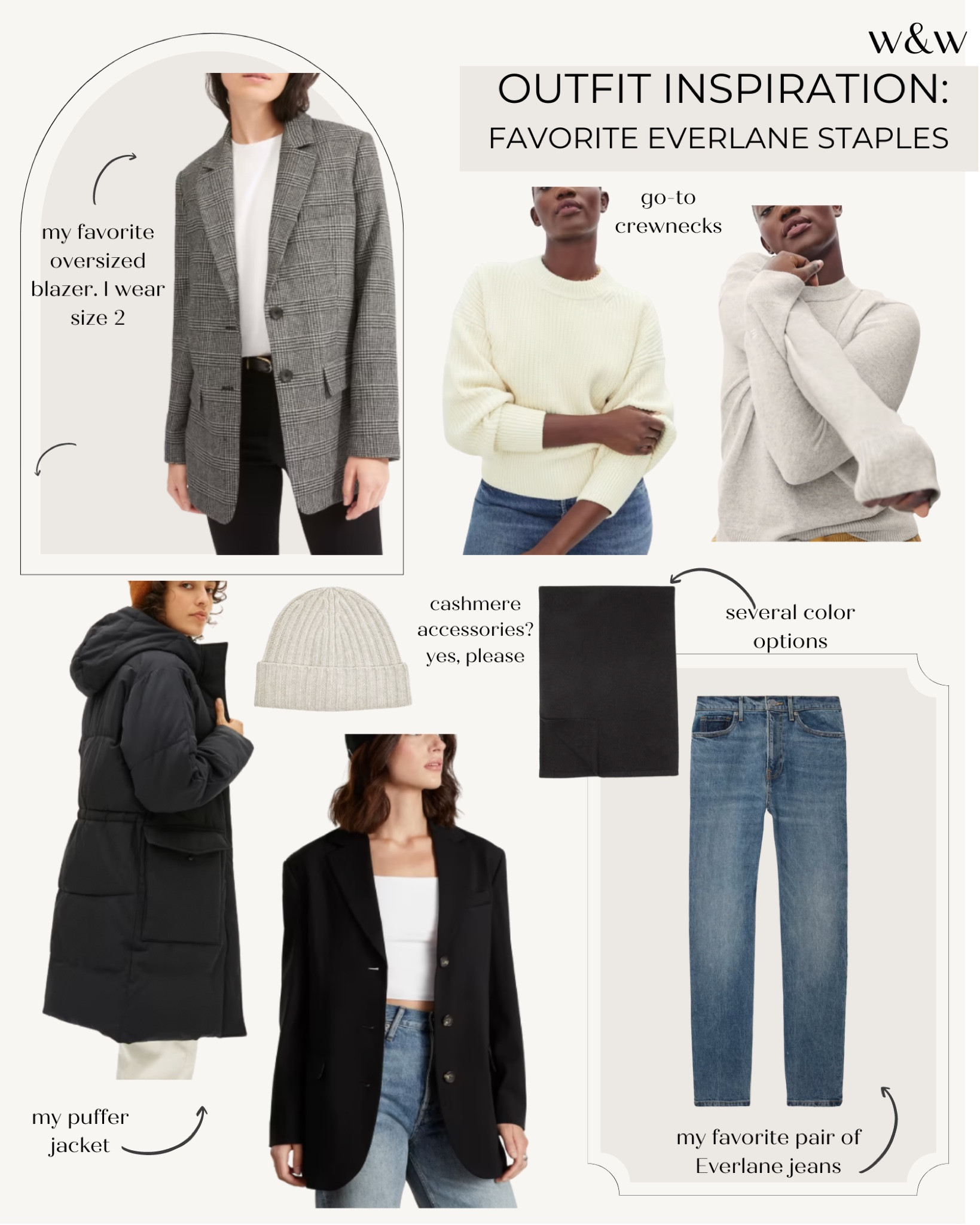 Everlane staples I love
Oversized blazer plaid blazer
Crewneck sweaters 
Straight leg jeans
80s blazer
Puffer jacket
Cashmere beanie hat
Cashmere scarf 
Knitwear
Classic style
Neutral style 

#LTKSeasonal