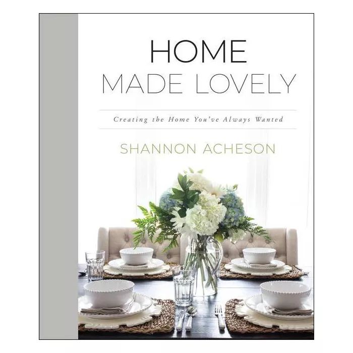 Home Made Lovely - by Shannon Acheson (Hardcover) | Target