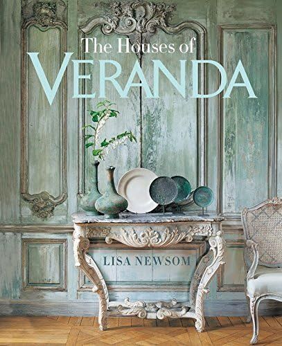 The Houses of VERANDA: The Art of Living Well: Newsom, Lisa, Veranda: 9781588169273: Amazon.com: ... | Amazon (US)