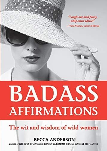 Badass Affirmations: The Wit and Wisdom of Wild Women (Inspirational Quotes and Daily Affirmation... | Amazon (US)