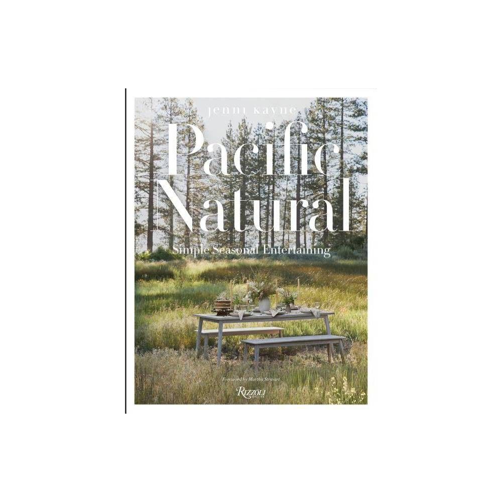 Pacific Natural - by Jenni Kayne (Hardcover) | Target