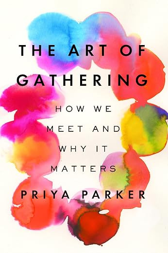 The Art of Gathering: How We Meet and Why It Matters | Amazon (US)