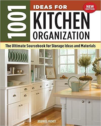 1001 Ideas for Kitchen Organization, New Edition: The Ultimate Sourcebook for Storage Ideas and M... | Amazon (US)