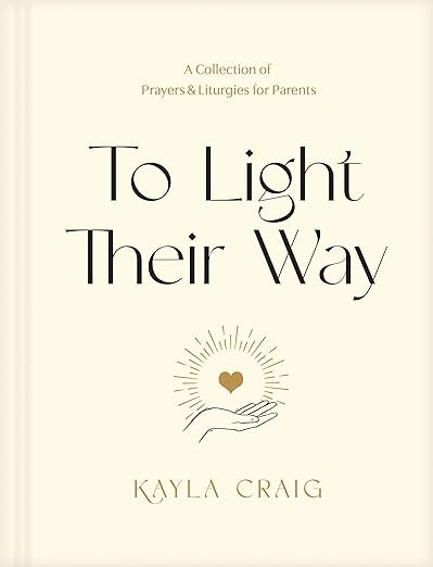 To Light Their Way: A Collection of Prayers and Liturgies for Parents | Amazon (US)