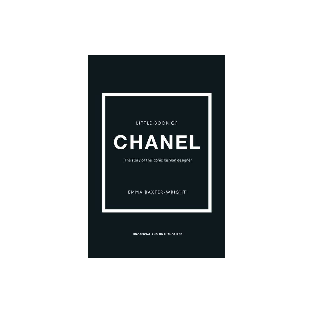 The Little Book of Chanel - (Little Books of Fashion) 3rd Edition by Emma Baxter-Wright (Hardcover) | Target